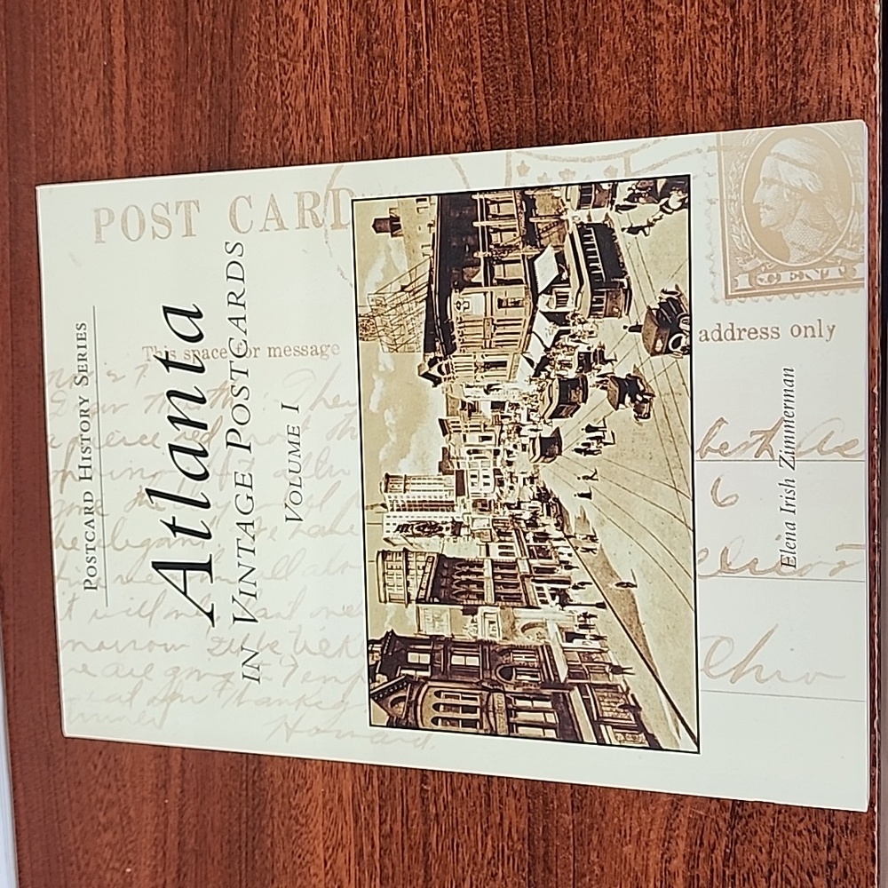 Atlanta in Vintage Postcards: Volume 1 by Elena Irish Zimmerman